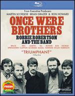 Once Were Brothers: Robbie Robertson and the Band [Blu-ray]