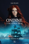 Ondine y su otra vida: El poder femenino de la magia