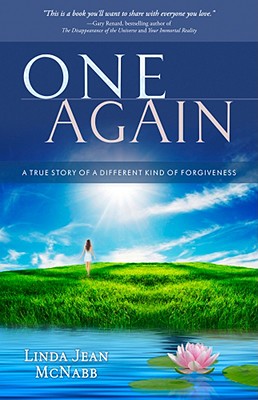 One Again: A True Story of a Different Kind of Forgiveness - McNabb, Linda Jean
