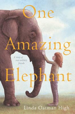 One Amazing Elephant - High, Linda Oatman, III