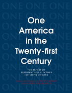 One America in the 21st Century: The Report of President Bill Clinton's Initiative on Race