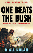 One Beats the Bush: A gripping action thriller