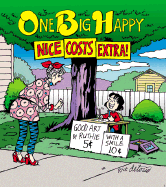One Big Happy: Nice Costs Extra!