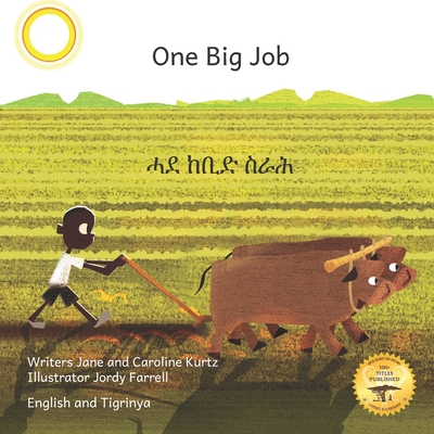 One Big Job: An Ethiopian Teret in Tigrinya and English - Kurtz, Caroline, and Ready Set Go Books