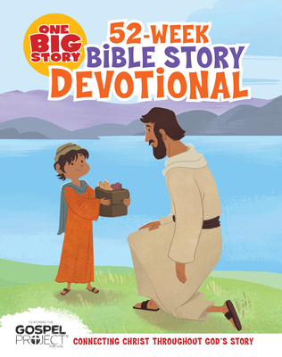 One Big Story 52-Week Bible Story Devotional - B&h Editorial (Editor)