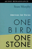 One Bird, One Stone - Murphy, Sean (Compiled by), and McLeod, Ken (Read by)
