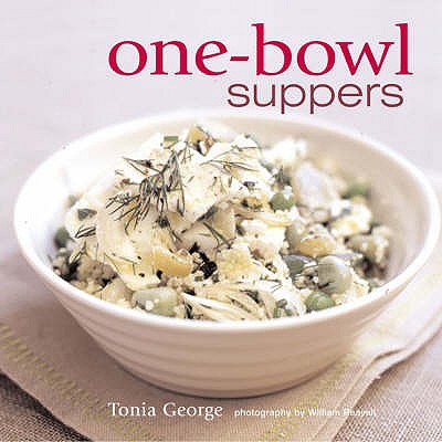 One-bowl Suppers - George, Tonia
