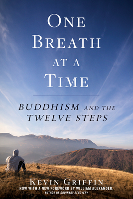 One Breath at a Time: Buddhism and the Twelve Steps - Griffin, Kevin