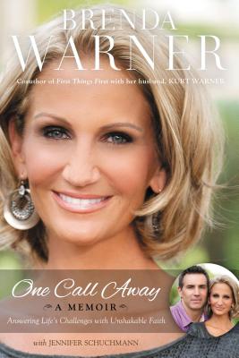 One Call Away: Answering Life's Challenges with Unshakable Faith - Warner, Brenda, and Schuchmann, Jennifer