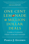 One Cent Lemonade to Million Dollar Deals: 25 Jobs & 25 Lessons I Wish I Learned Sooner!