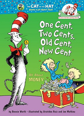 One Cent, Two Cents, Old Cent, New Cent: All about Money - Worth, Bonnie