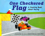 One Checkered Flag: A Counting Book about Racing