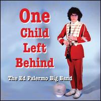One Child Left Behind - Ed Palermo Big Band
