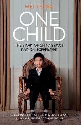 One Child: Life, Love and Parenthood in Modern China - Fong, Mei