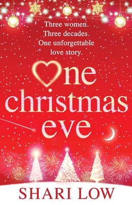 One Christmas Eve: Discover a heartfelt, festive treat from Shari Low - Low, Shari, and McAlpine, Helen (Read by)