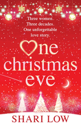 One Christmas Eve: Discover a heartfelt, festive treat from Shari Low