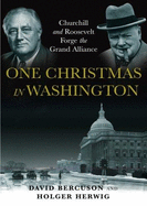 One Christmas in Washington: The Alliance That Won the War