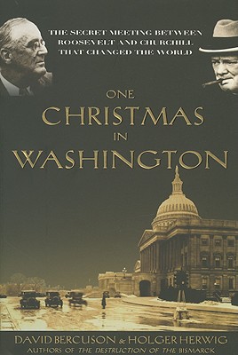 One Christmas in Washington - Bercuson, David, and Herwig, Holgerh