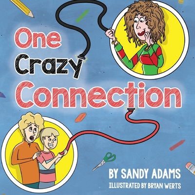 One Crazy Connection - Adams, Sandy, and Hoffman, Paul J (Editor)