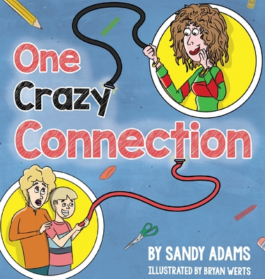 One Crazy Connection - Adams, Sandy, and Hoffman, Paul J (Editor)