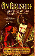 One Crusade: More Tales of the Knights Templar