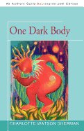 One Dark Body
