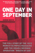 One Day in September: The Full Story of the 1972 Munich Olympics Massacre and The....