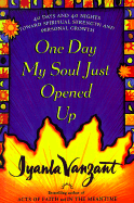 One Day My Soul Just Opened Up: 40 Days and 40 Nights Toward Spiritual Strength and Personal Growth