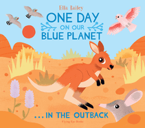 One Day on Our Blue Planet ...In the Outback