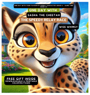 One Day With Sasha the Cheetah: The Speedy Relay Race