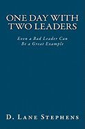 One Day with Two Leaders: Even a Bad Leader Can Be a Great Example!