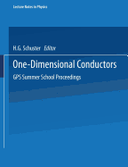 One-Dimensional Conductors: GPS Summer School Proceedings