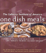 One Dish Meals: Flavorful Single-Dish Meals from the World's Premier Culinary College