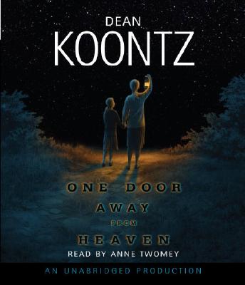 One Door Away from Heaven - Koontz, Dean R, and Twomey, Anne (Read by)