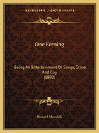 One Evening: Being An Entertainment Of Songs, Grave And Gay (1892)