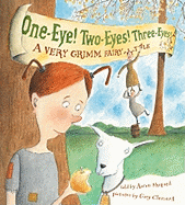 One-Eye! Two-Eyes! Three-Eyes!: A Very Grimm Fairy Tale