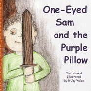 One-Eyed Sam and the Purple Pillow: Author Edition