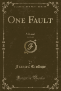 One Fault, Vol. 3 of 3: A Novel (Classic Reprint)