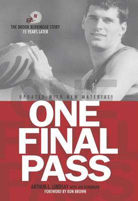 One Final Pass: 15 Years Later - Berringer, Jan, and Brown, Ron (Foreword by), and Lindsay, Arthur L