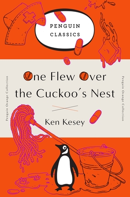 One Flew Over the Cuckoo's Nest: (Penguin Orange Collection) - Kesey, Ken