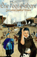 One Foot Ashore - Greene, Jacqueline Dembar