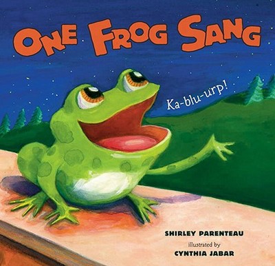 One Frog Sang - Parenteau, Shirley