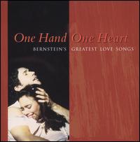 One Hand One Heart: Bernstein's Greatest Love Songs - Adolph Green (vocals); Christa Ludwig (vocals); David Garrison (vocals); Della Jones (vocals); Frederica Von Stade (vocals);...