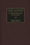 One Handed: A Guide to Piano Music for One Hand