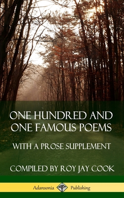 One Hundred and One Famous Poems: With A Prose Supplement (Hardcover) - Cook, Roy Jay