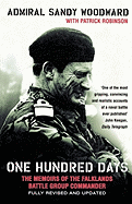 One Hundred Days: The Memoirs of the Falklands Battle Group Commander - Woodward, Sandy