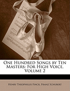 One Hundred Songs by Ten Masters: For High Voice, Volume 2
