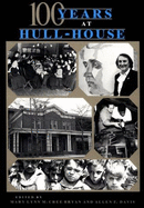 One Hundred Years at Hull-House - Bryan, Mary L (Editor), and Davis, Allen Freeman (Editor)