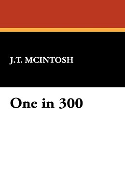 One in 300 - McIntosh, J T