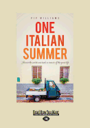 One Italian Summer: Across the World and Back in Search of the Good Life